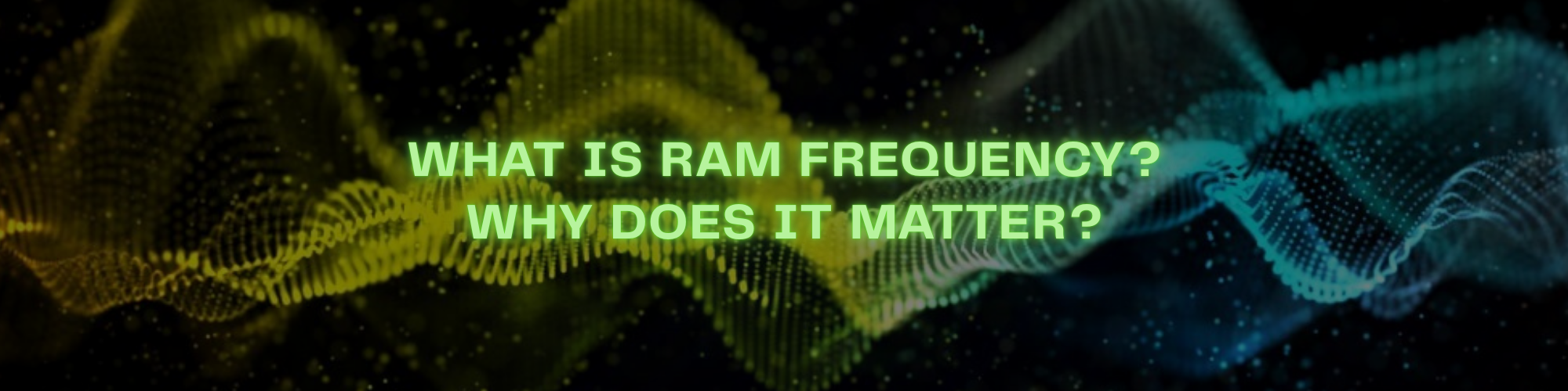 What Is RAM Frequency?